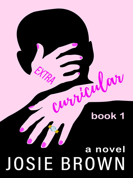 Title details for Extracurricular--Book 1 of 3 by Josie Brown - Available